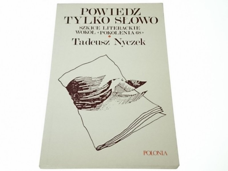 POWIEDZ TYLKO SŁOWO - Tadeusz Nyczek 1985