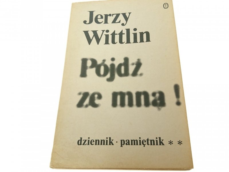 PÓJDŹ ZE MNĄ! TOM II - Jerzy Wittlin (1986)