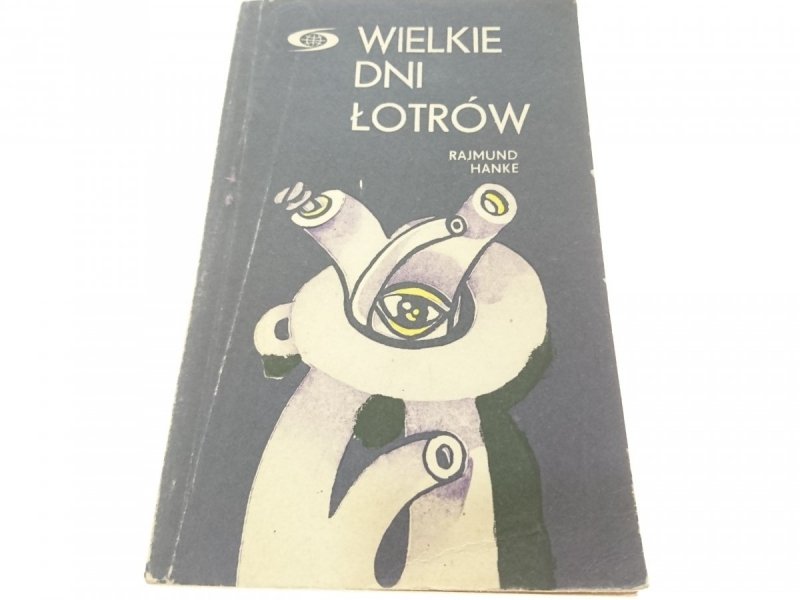 WIELKIE DNI ŁOTRÓW - Rajmund Hanke (1980)