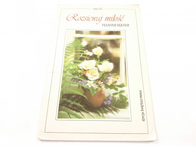 ROZSIEWAJ MIŁOŚĆ PEŁNYMI RĘKAMI 1995