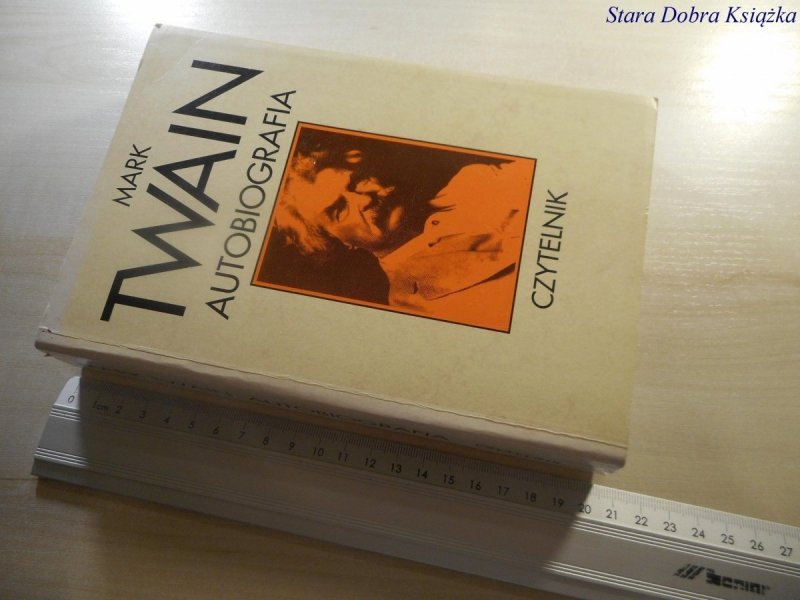 MARK TWAIN. AUTOBIOGRAFIA - Charles Neider 1993