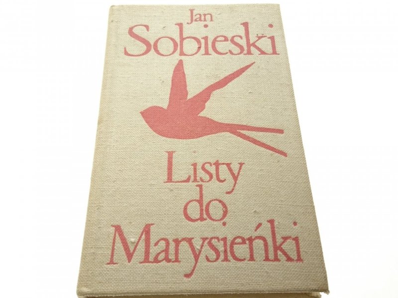 LISTY DO MARYSIEŃKI TOM II - Jan Sobieski 1973