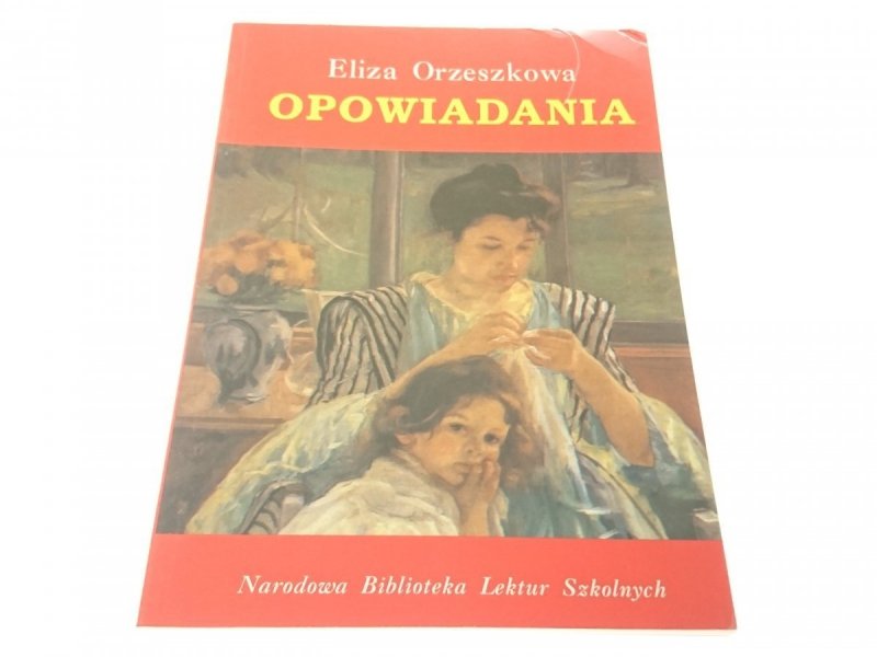 OPOWIADANIA - Eliza Orzeszkowa (1996)