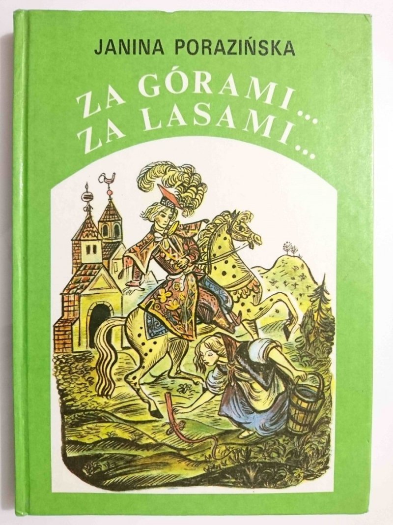ZA GÓRAMI... ZA LASAMI - Janina Porazińska 1991