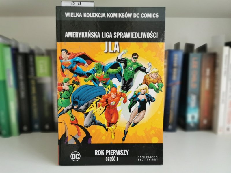 AMERYKAŃSKA LIGA SPRAWIEDLIWOŚCI JLA ROK PIERWSZY CZĘŚĆ 1