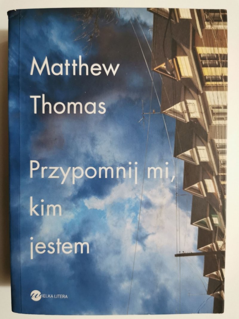 PRZYPOMNIJ MI, KIM JESTEM - Matthew Thomas