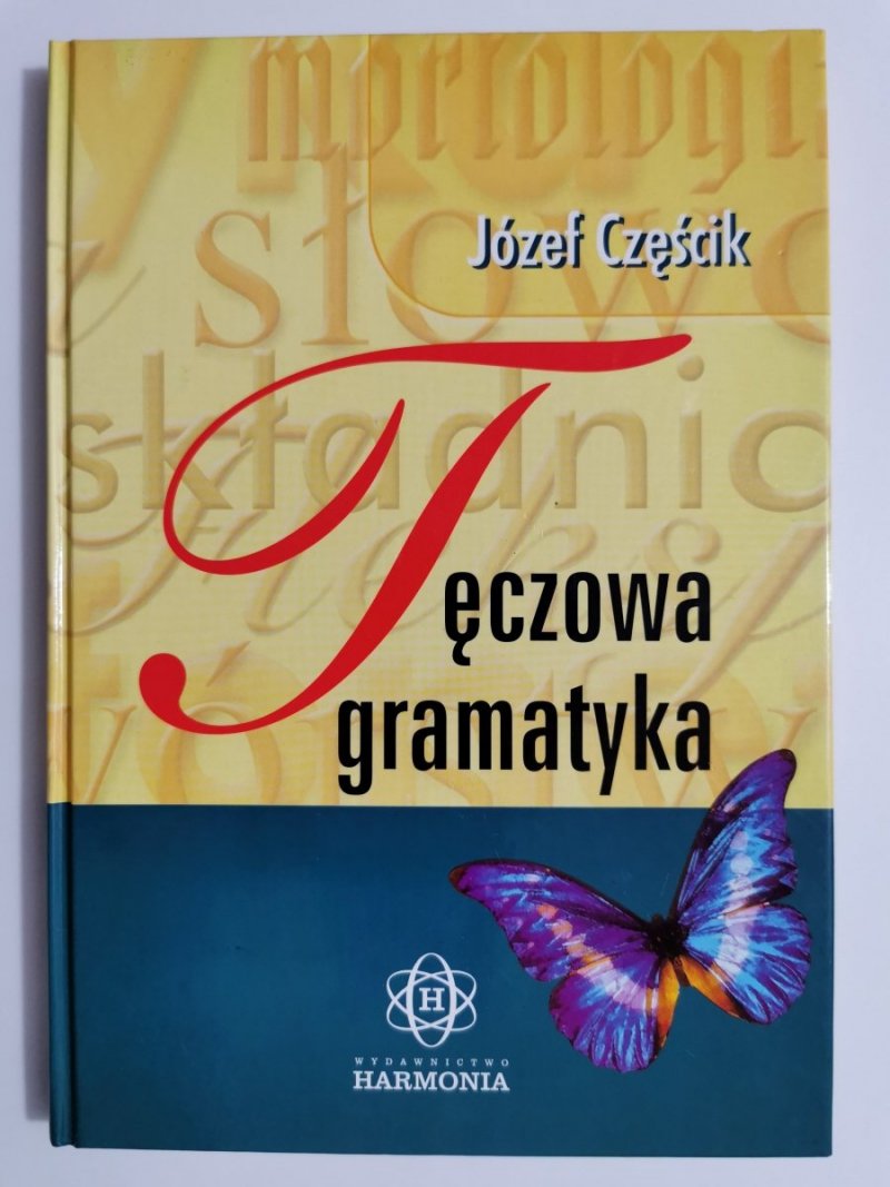TĘCZOWA GRAMATYKA - Józef Częścik 2004