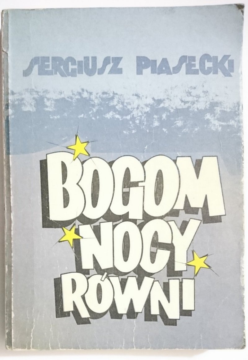 BOGOM NOCY RÓWNI - Sergiusz Piasecki 1989