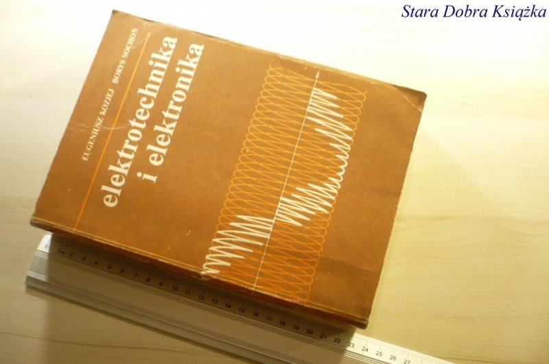 ELEKTROTECHNIKA I ELEKTRONIKA - Koziej 1979