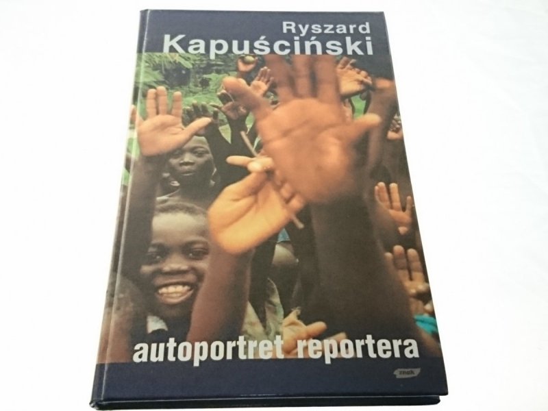 AUTOPORTRET REPORTERA - Ryszard Kapuściński 2006