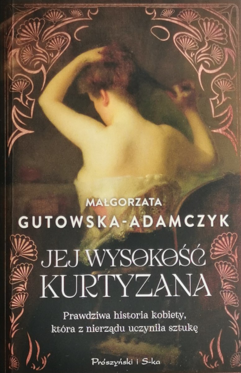 JEJ WYSOKOŚĆ KURTYZANA - Małgorzata Gutowska-Adamczyk