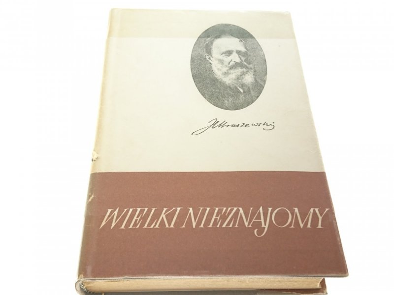 WIELKI NIEZNAJOMY - Józef Ignacy Kraszewski 1960