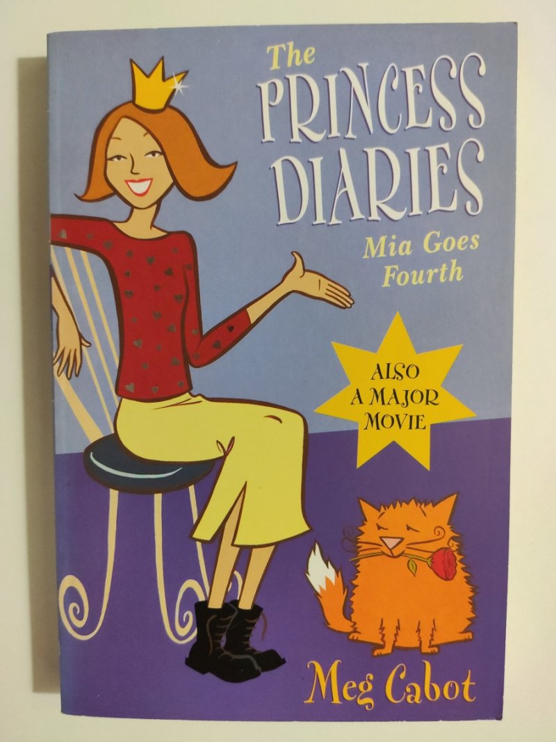 THE PRINCESS DIARIES MIA GOES FOURTH - Meg Cabot