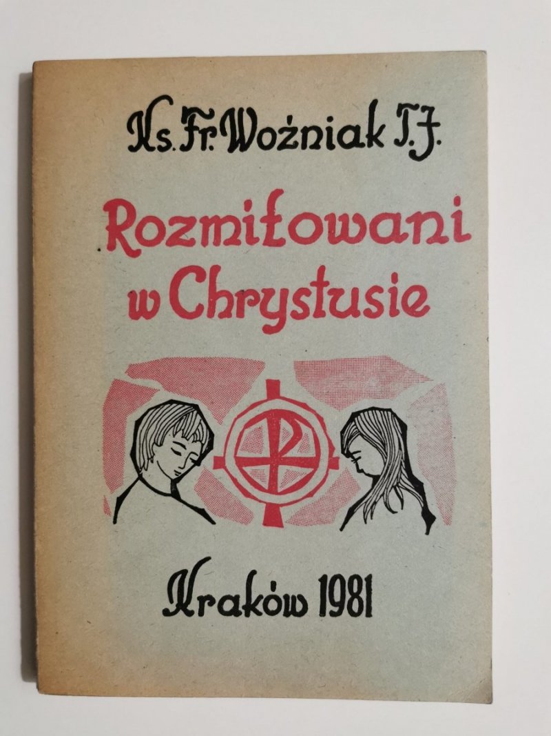 ROZMIŁOWANI W CHRYSTUSIE - Ks. Fr. Woźniak 1973