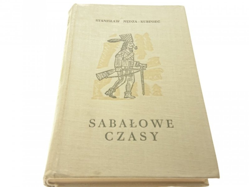 SABAŁOWE CZASY - Stanisław Nędza-Kubiniec (1959)