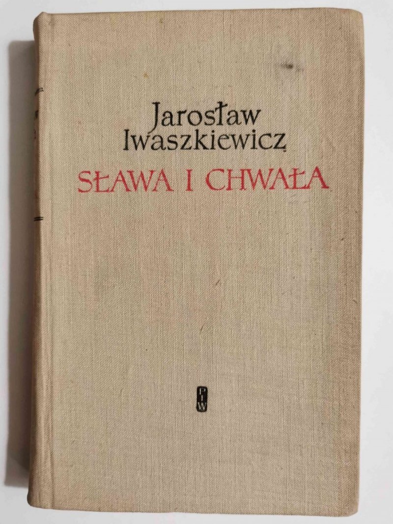 SŁAWA I CHWAŁA TOM III - Jarosław Iwaszkiewicz 1962