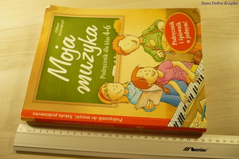 MOJA MUZYKA. PODRĘCZNIK DLA KLAS 4-6 - Korowajczyk