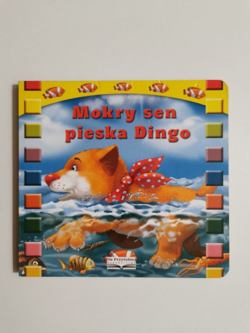 MOKRY SEN PIESKA DINGO - Joanna Kiszkurno 2009