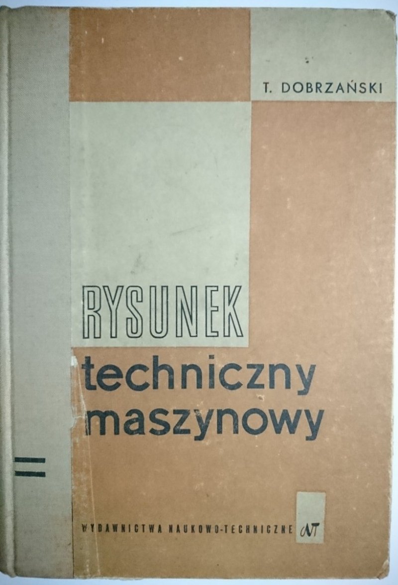 RYSUNEK TECHNICZNY MASZYNOWY - T. Dobrzański 1964