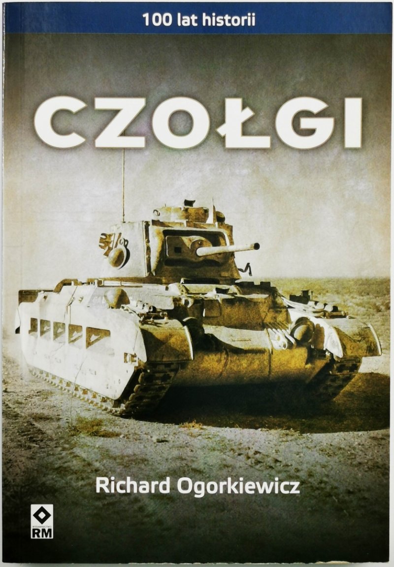 CZOŁGI - Richard M Ogórkiewicz