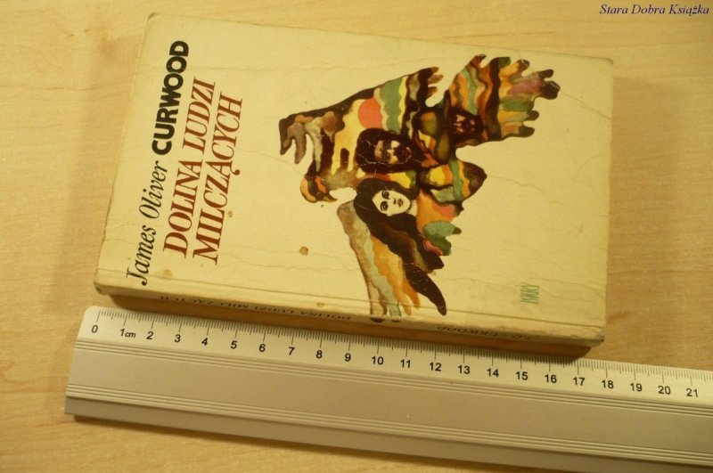 DOLINA LUDZI MILCZĄCYCH James Oliver Curwood 1976