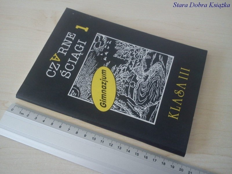 CZARNE ŚCIĄGI KLASA III CZTOM 1 EPIKA, LIRYKA