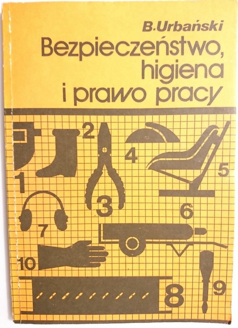BEZPIECZEŃSTWO, HIGIENA I PRAWO PRACY - Urbański 1987
