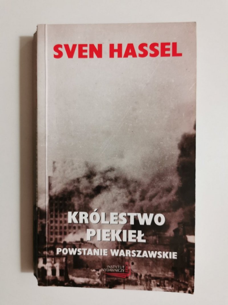 KRÓLESTWO PIEKIEŁ. POWSTANIE WARSZAWSKIE - Sven Hassel 2009