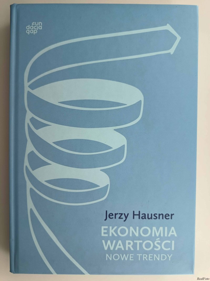 EKONOMIA WARTOŚCI NOWE TRENDY - Jerzy Hausner