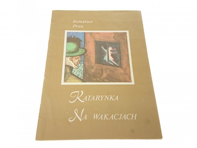 KATARYNKA; NA WAKACJACH - Bolesław Prus (1984)