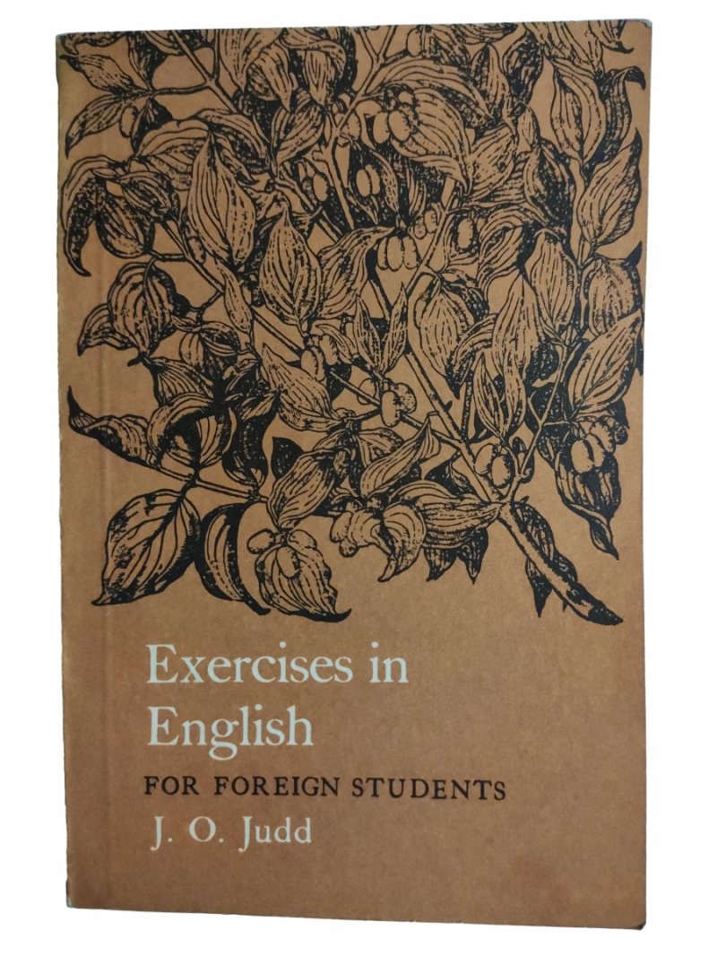 EXERCISES IN ENGLISH FOR FOREIGN STUDENTS - J. O. Judd