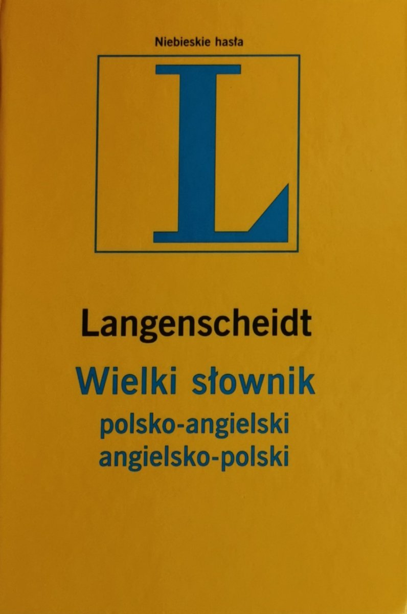 WIELKI SŁOWNIK POLSKO – ANGIELSKI ANGIELSKO – POLSKI