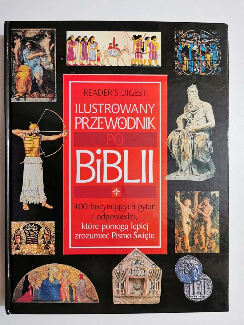 ILUSTROWANY PRZEWODNIK PO BIBLII. 400 FASCYNUJĄCYCH PYTAŃ 