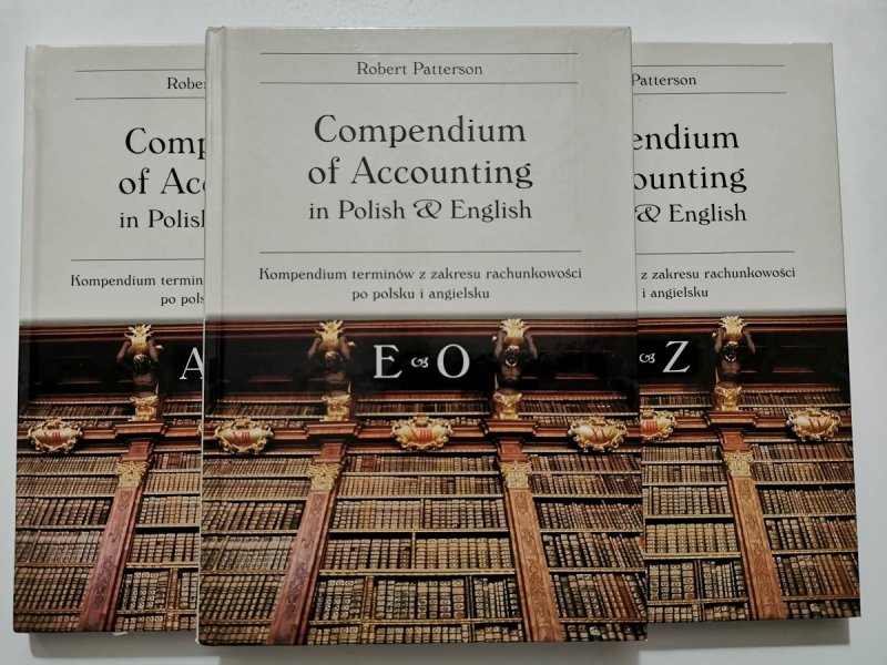 COMPENDIUM OF ACCOUNTING IN POLISH n ENGLISH A-Z - Robert Patterson