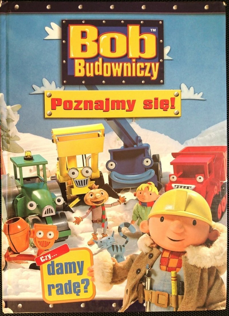 BOB BUDOWNICZY. POZNAJMY SIĘ! 2008