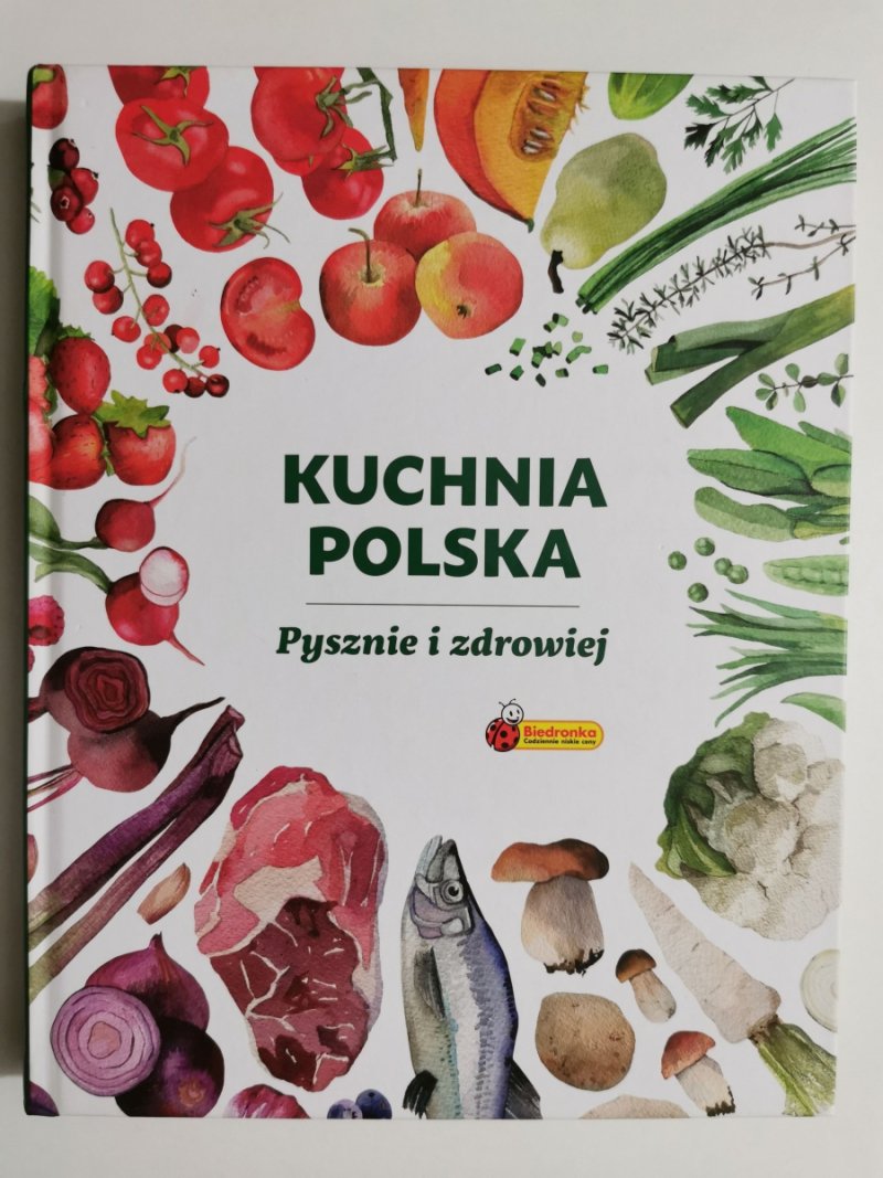 KUCHNIA POLSKA PYSZNIE I ZDROWO - Aga Kozak