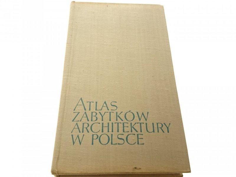 ATLAS ZABYTKÓW ARCHITEKTURY W POLSCE Łoziński 1967
