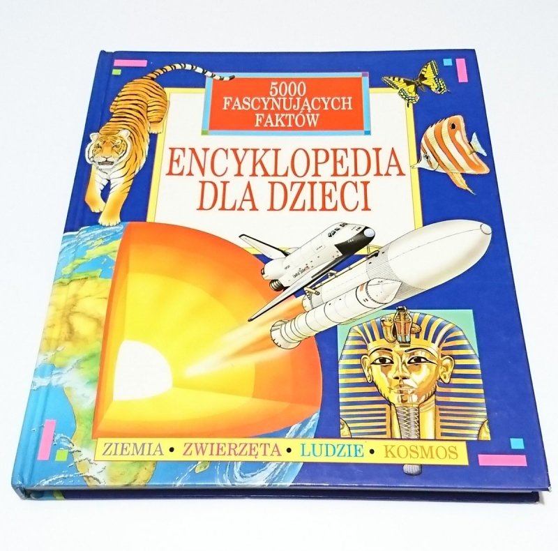 5000 FASCYNUJĄCYCH FAKTÓW. ENCYKLOPEDIA DLA DZIECI
