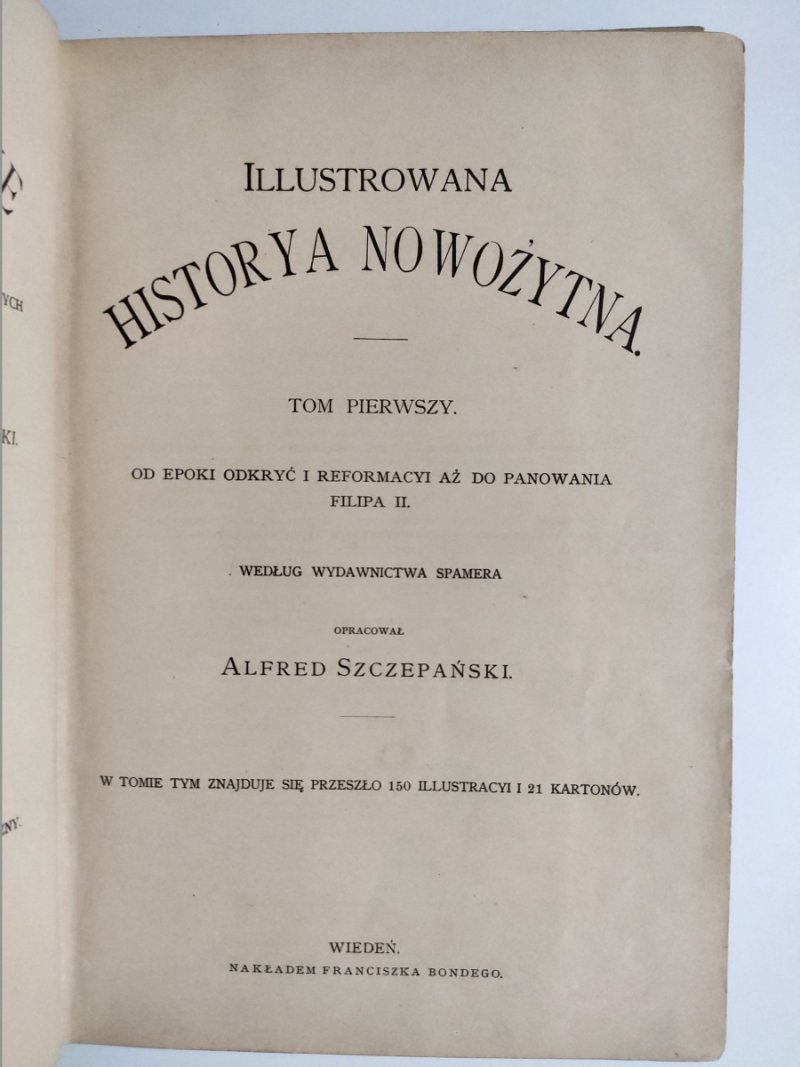 ILUSTROWANA HISTORYA NOWOŻYTNA TOM I 1900 - Alfred Szczepański