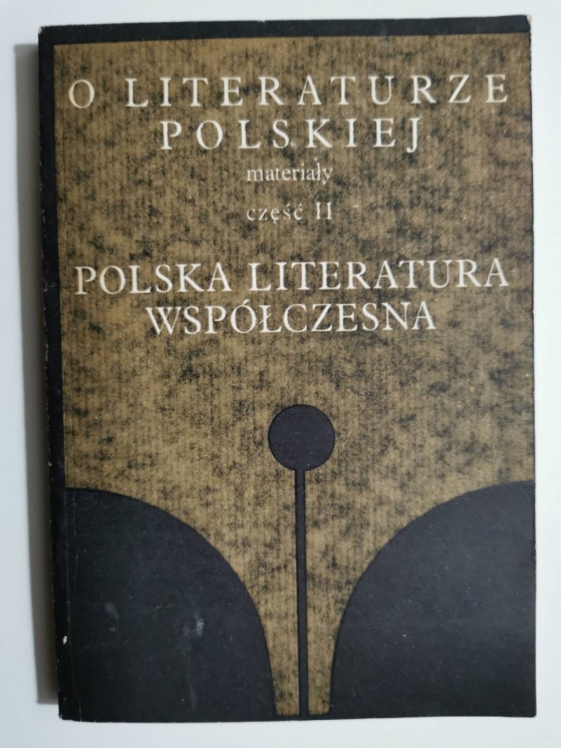 O LITERATURZE POLSKIEJ CZĘŚĆ 2 POLSKA LITERATURY WSPÓŁCZESNA - Andrzej Z. Makowiecki