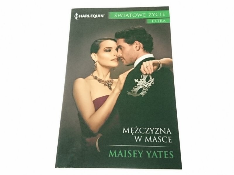 MĘŻCZYZNA W MASCE - Maisey Yates 2018