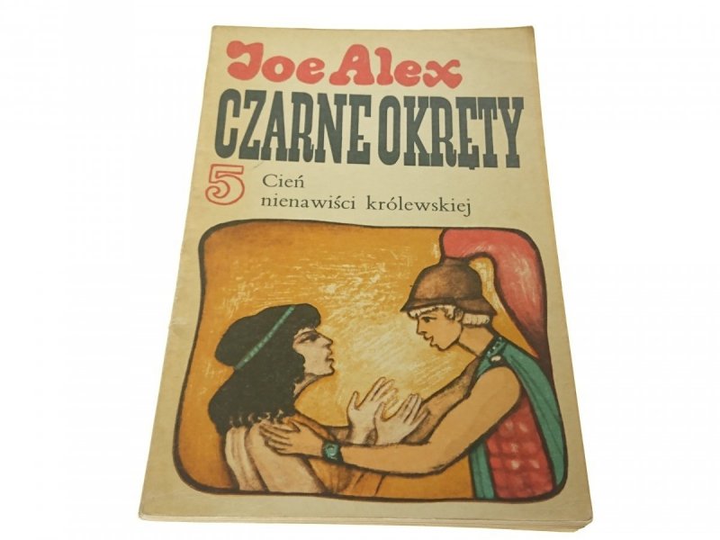 CZARNE OKRĘTY 5 CIEŃ NIENAWIŚCI KRÓLEWSKIEJ - Alex