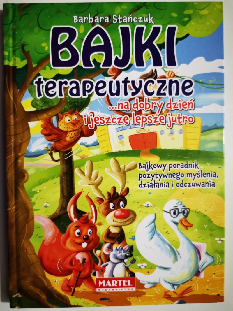 BAJKI TERAPEUTYCZNE NA DOBRY DZIEŃ I JESZCZE LEPSZE JUTRO - Barbara Stańczuk