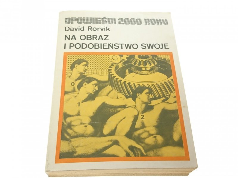 NA OBRAZ I PODOBIEŃSTWO SWOJE - David Rorvik 1983