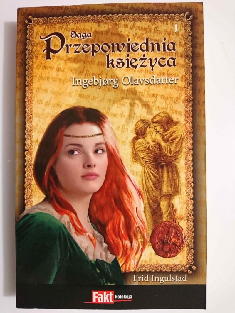 SAGA PRZEPOWIEDNIA KSIĘŻYCA TOM 1 - Frid Ingulstad 2010