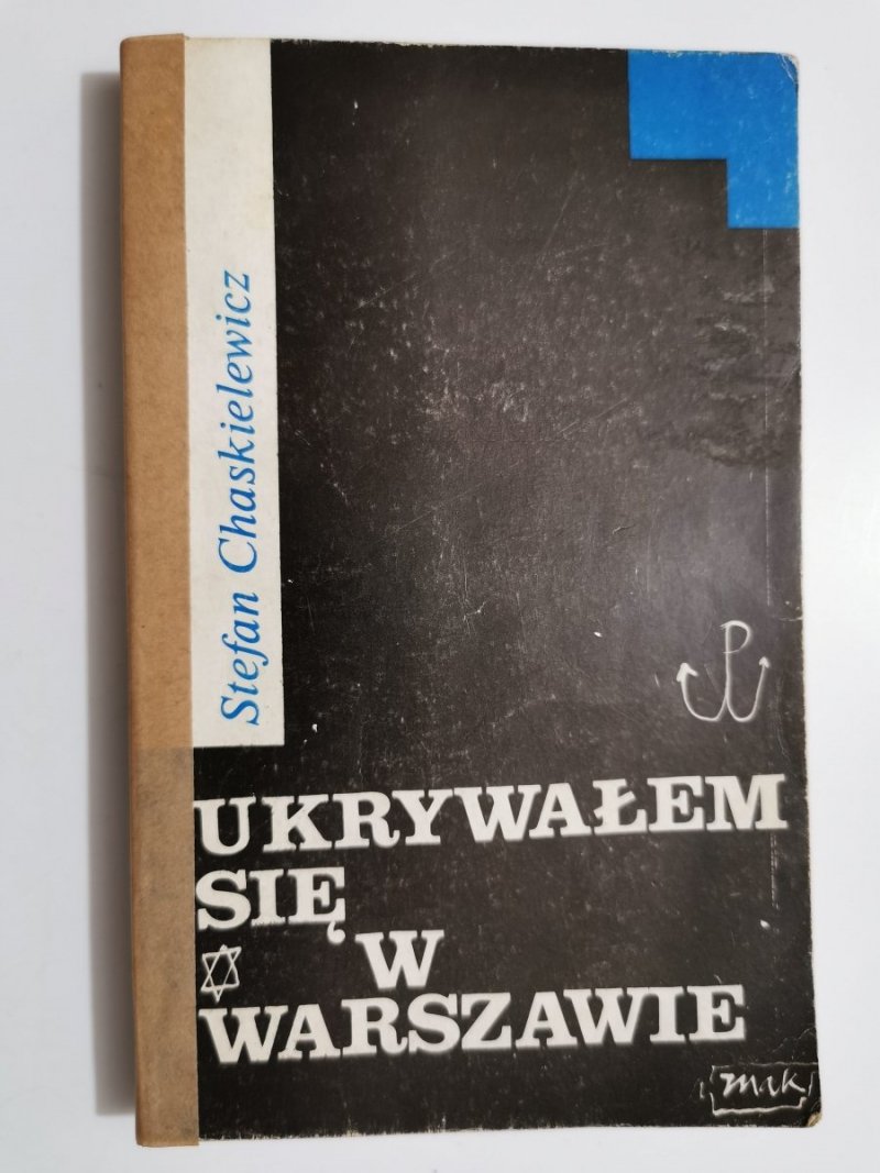 UKRYWAŁEM SIĘ W WARSZAWIE - Stefan Chaskielewicz 1988