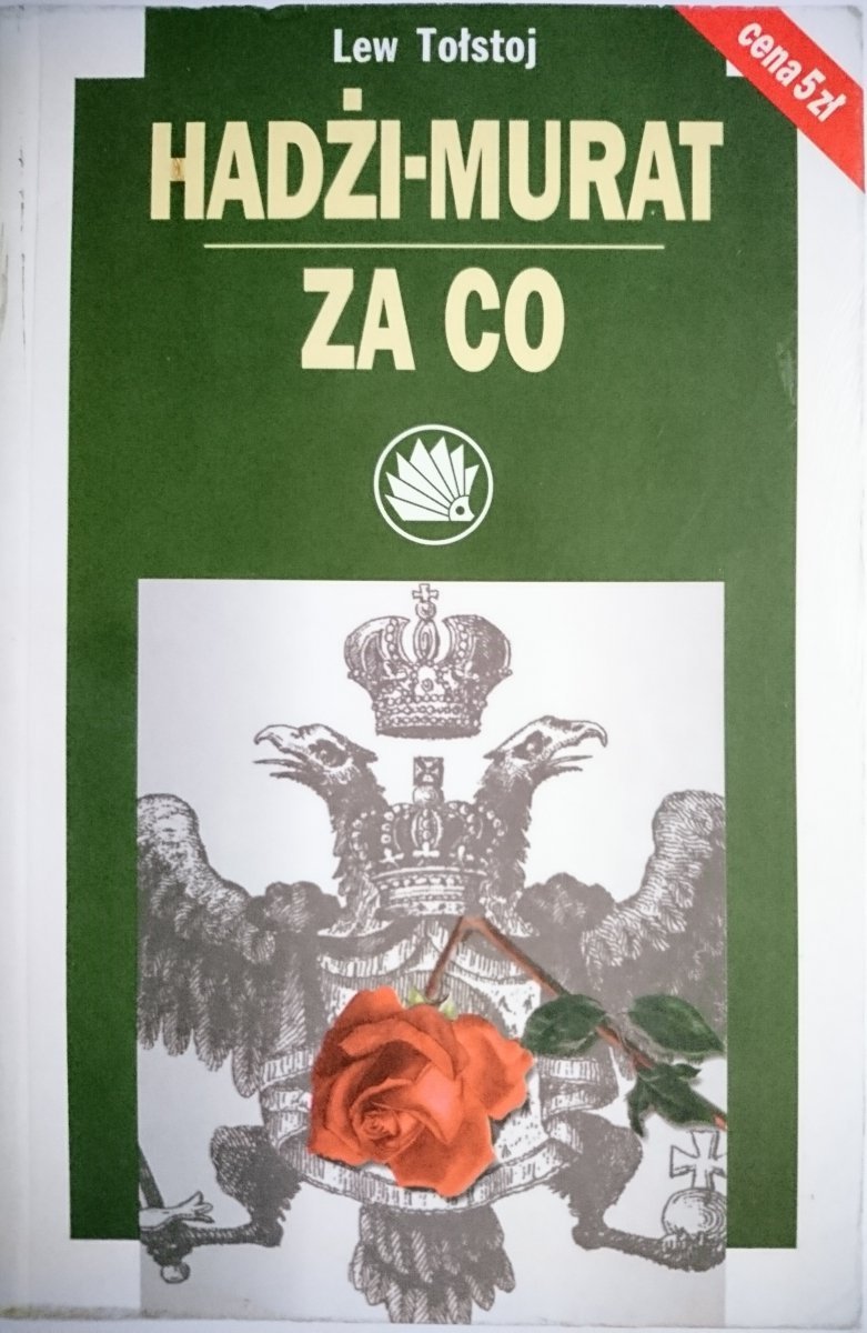 HADŻI-MURAT; ZA CO - Lew Tołstoj 1996