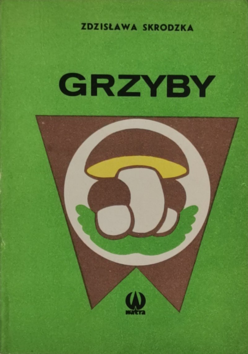 GRZYBY - Zdzisława Skrodzka