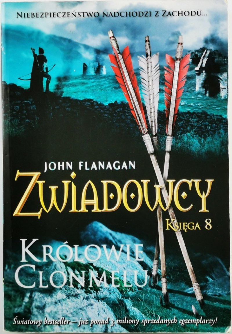 ZWIADOWCY KSIĘGA 8 KRÓLOWIE CLONMELU - John Flanagan