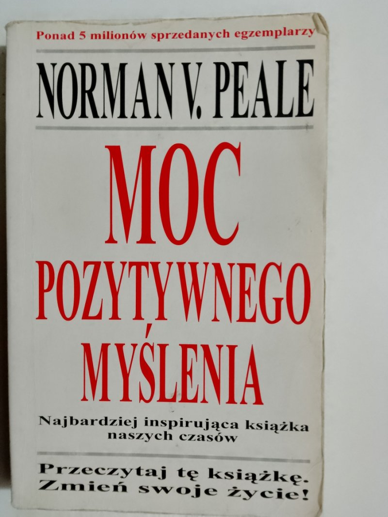 MOC POZYTYWNEGO MYŚLENIA - Norman V. Peale